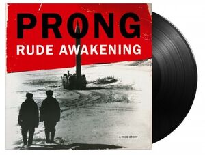 Prong – Rude Awakening  Vinyle, LP, Réédition