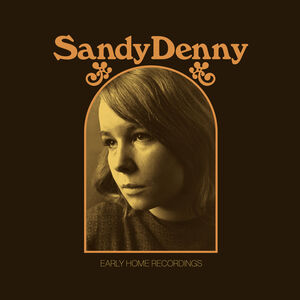 Sandy Denny - The Early Home Recordings 2 x Vinyle, LP