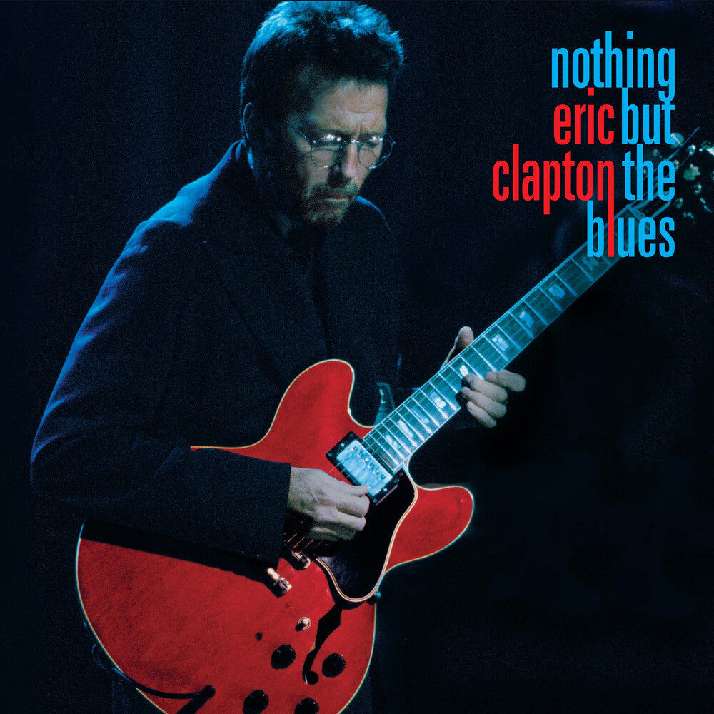 Eric Clapton – Nothing But The Blues  2 x Vinyle, LP, Album, Stéréo, Gatefold