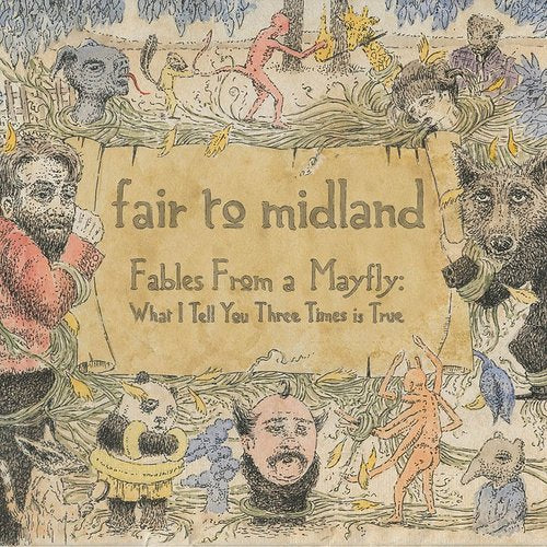 Fair To Midland ‎– Fables From A Mayfly: What I Tell You Three Times Is True  2 × Vinyle, LP, Album, Réédition