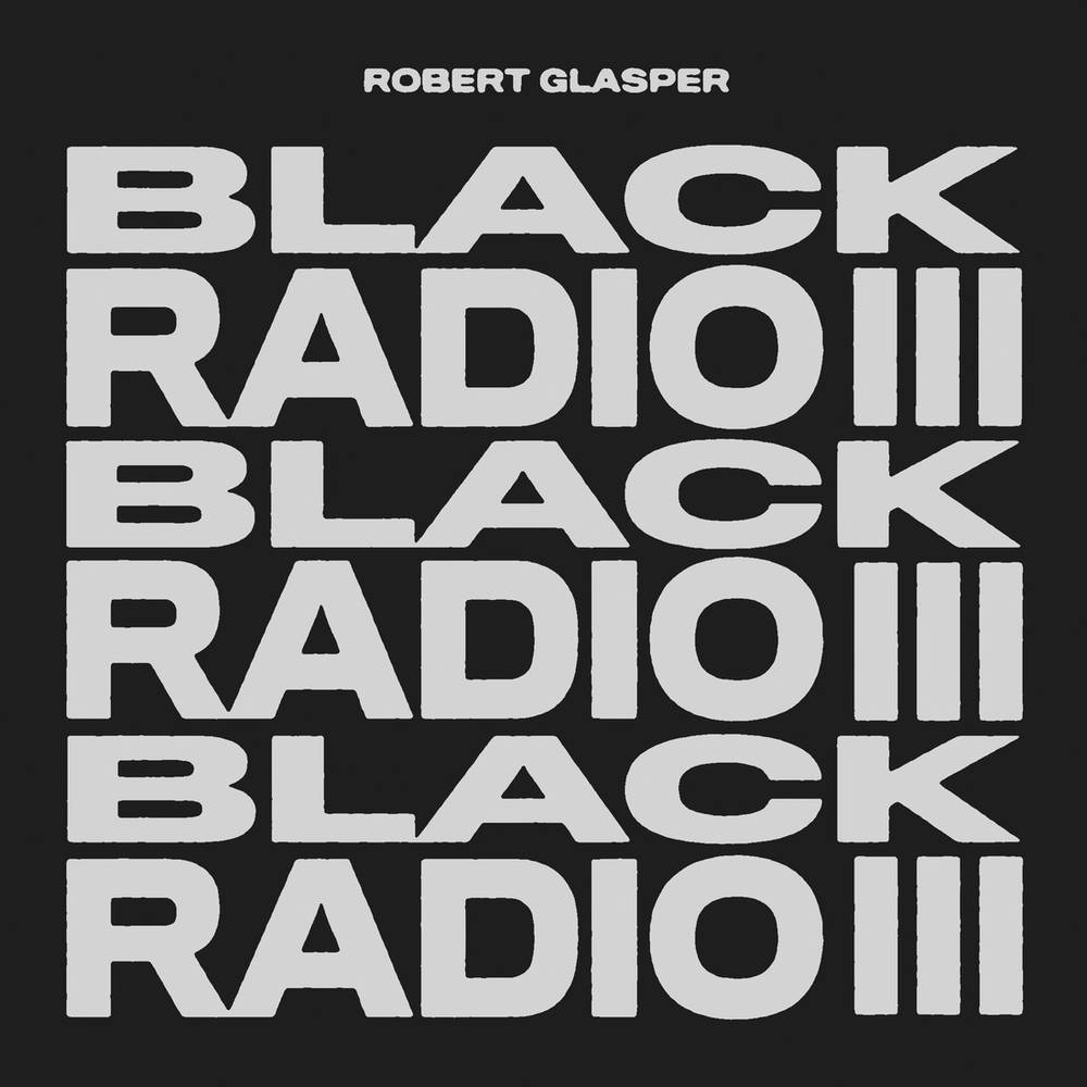 Robert Glasper – Black Radio III  2 x Vinyle, LP