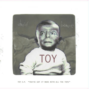 David Bowie - Toy EP "You’ve Got It Made With All The Toys"  Vinyle, EP, 10 "