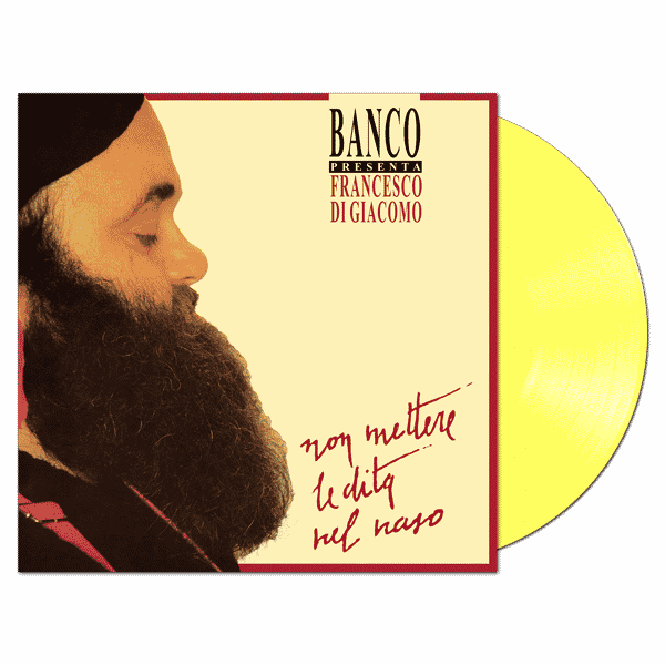Banco Presenta Francesco Di Giacomo – Non Mettere Le Dita Nel Naso Vinyle, LP, Album, Réédition, Édition Limitée, Clear Yellow