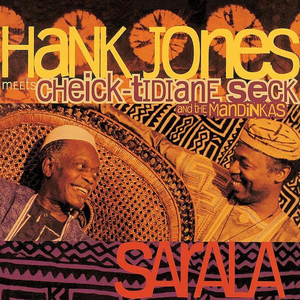 Hank Jones Meets Cheick-Tidiane Seck And The Mandinkas – Sarala   2 x Vinyle, LP, Album, Réédition, 180g
