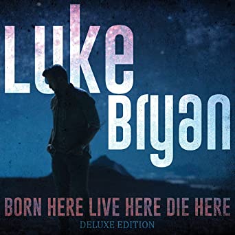 Luke Bryan – Born Here Live Here Die Here Deluxe Edition  2 x Vinyle, LP, Album