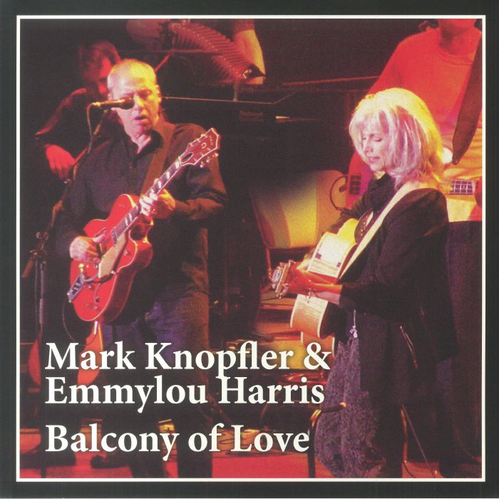 Mark Knopfler, Emmylou Harris – Balcony Of Love  2 x Vinyle, LP