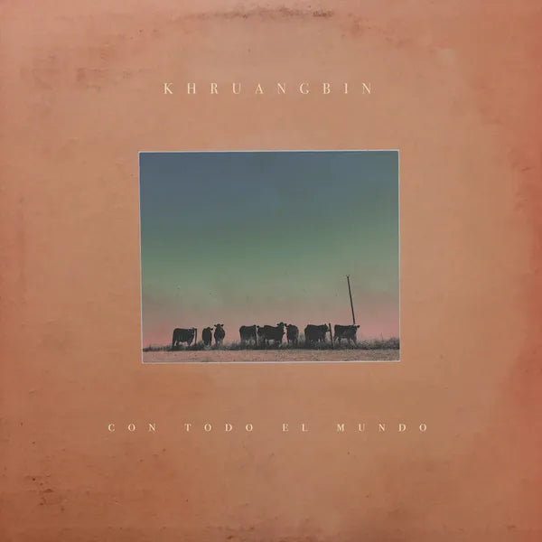 Khruangbin – Con Todo El Mundo  Vinyle, LP, Album