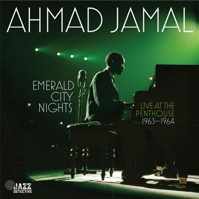 Ahmad Jamal – Emerald City Nights (Live At The Penthouse 1963-1964) 2 x Vinyle, LP, Remasterisé, Édition Limitée, 180g