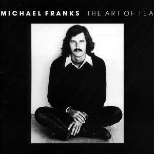 Michael Franks – The Art Of Tea Vinyle, LP, Album, Réédition
