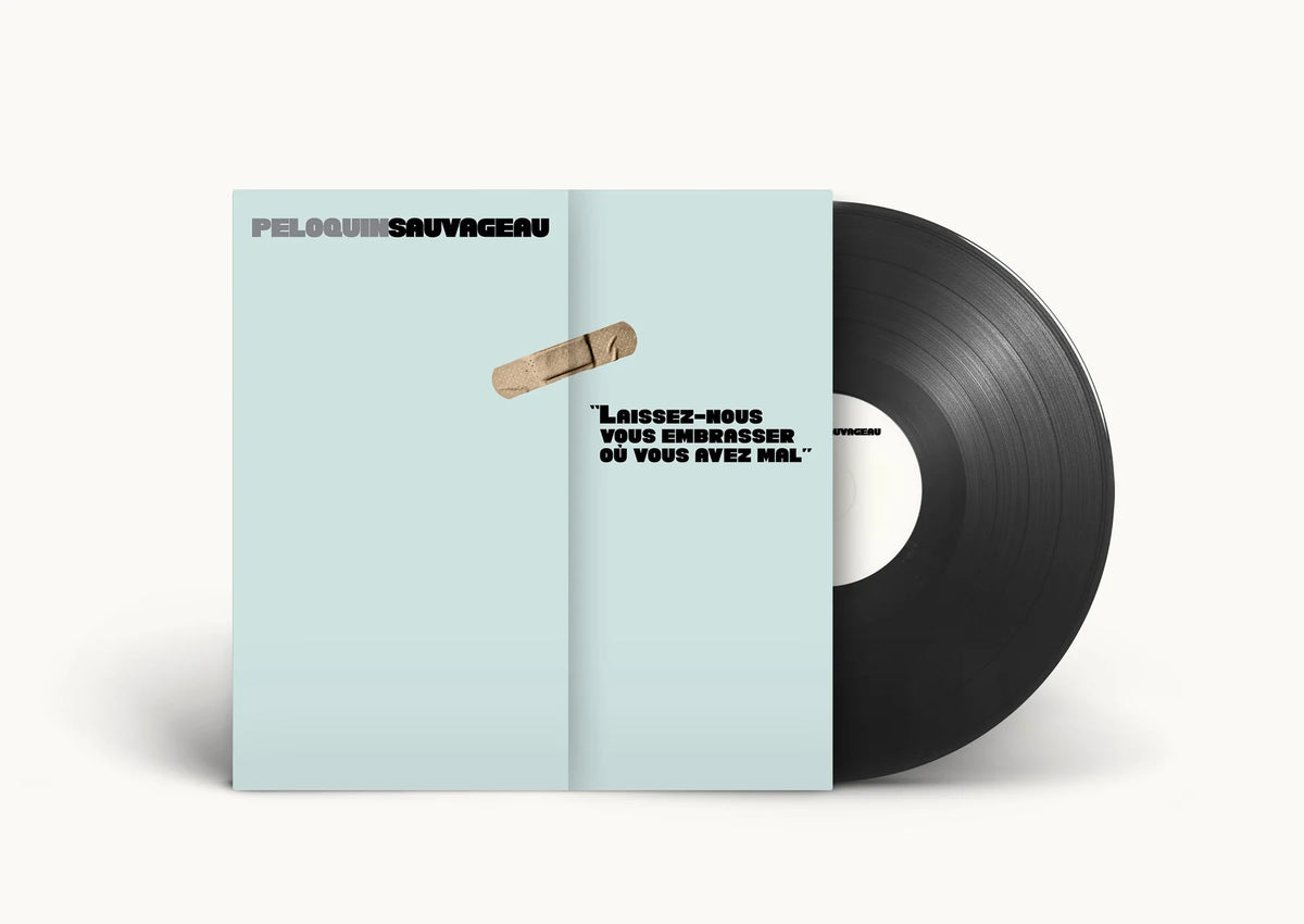 Péloquin Sauvageau - Laissez-Nous Vous Embrasser Où Vous Avez Mal  Vinyle, LP, Album, Édition Limitée