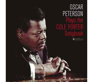 Oscar Peterson ‎– Oscar Peterson Plays The Cole Porter Songbook  Vinyle, LP, Album, Édition Deluxe, Édition limitée, Réédition, Stéréo, 180g, Gatefold