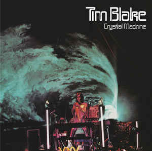 Tim Blake ‎– Crystal Machine  CD, Album, Réédition, Remasterisé