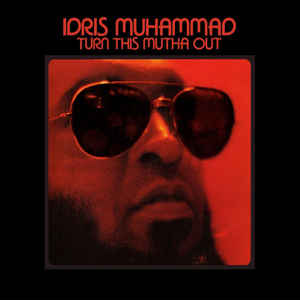 Idris Muhammad ‎– Turn This Mutha Out  Vinyle, LP, Album, Réédition, Stéréo