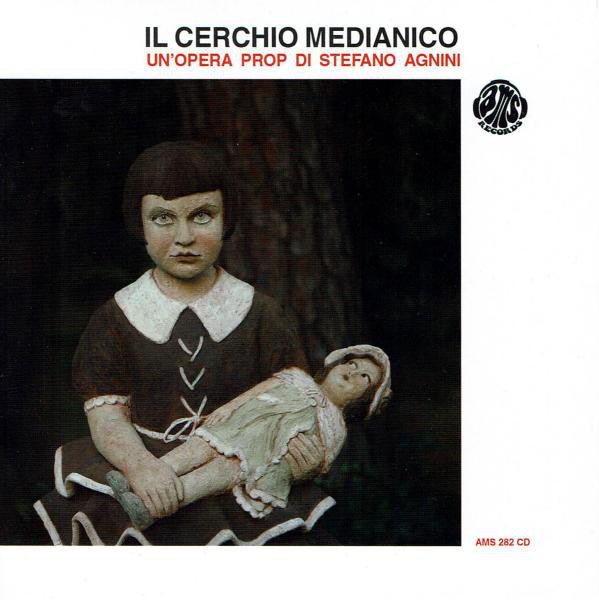 Il Cerchio Medianico – Un'Opera Prop Di Stefano Agnini  CD, Album