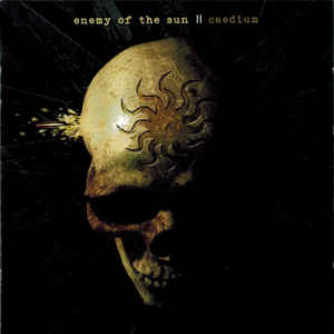 Enemy Of The Sun  ‎– Caedium  CD, Album