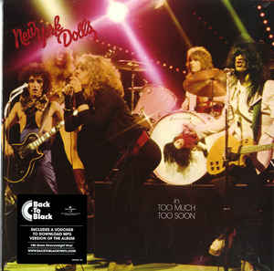 New York Dolls ‎– Too Much Too Soon  Vinyle, LP, Album, Réédition, 180 gr.