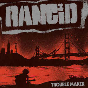 Rancid ‎– Trouble Maker  Vinyle, LP, Album
