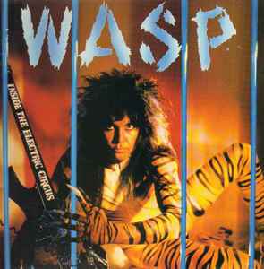 W.A.S.P. ‎– Inside The Electric Circus  Vinyle, LP, Album, Réédition, Bleu