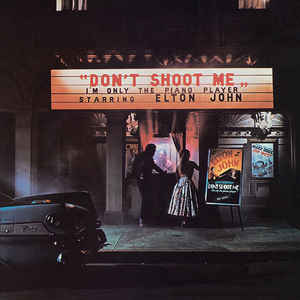 Elton John ‎– Don't Shoot Me I'm Only The Piano Player  Vinyle, LP, Album, Réédition, Remasterisé, 180 Grammes
