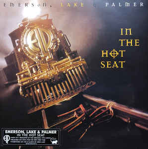 Emerson, Lake & Palmer ‎– In The Hot Seat  Vinyle, LP, Album, Remasterisé