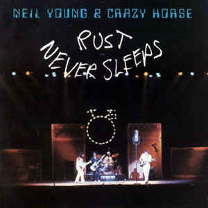 Neil Young & Crazy Horse ‎– Rust Never Sleeps  Vinyle, LP, Album, Réédition, Remasterisé, Stéréo