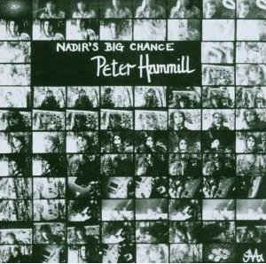 Peter Hammill ‎– Nadir's Big Chance  CD, Album, Réédition, Remasterisé