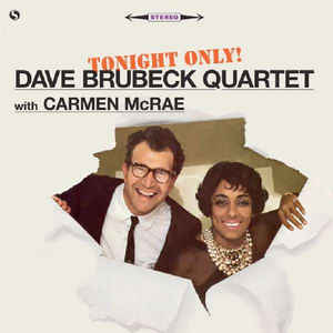 The Dave Brubeck Quartet With Carmen McRae ‎– Tonight Only!  Vinyle, LP, Album, Réédition, Remasterisé, Edition limitée, 180g