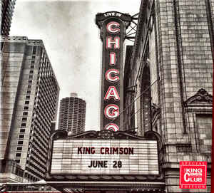 King Crimson ‎– Live In Chicago  2 × CD, album, édition spéciale