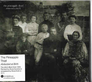 The Pineapple Thief ‎– Abducted At Birth  CD, Album, Réédition, Remasterisé