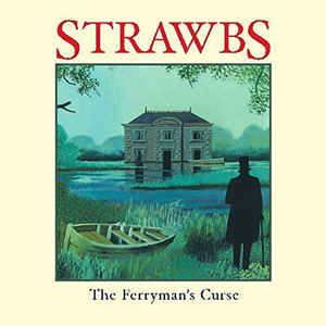 Strawbs ‎– The Ferryman’s Curse  CD, Album