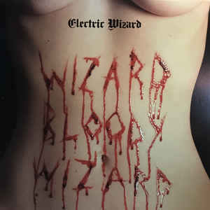 Electric Wizard  ‎– Wizard Bloody Wizard  Vinyle, LP, Album, Stéréo