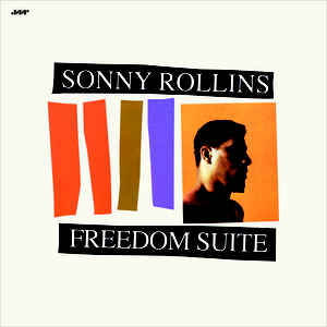 Sonny Rollins ‎– Freedom Suite  Vinyle, LP, Album, Réédition, 180 gr