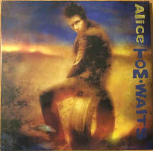 Tom Waits ‎– Alice  2 x  Vinyle, LP  Réédition, Remasterisé