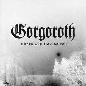 Gorgoroth ‎– Under The Sign Of Hell  CD, Album, Réédition