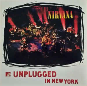 Nirvana ‎– MTV Unplugged In New York  Vinyle, LP, Album, Réédition, Remasterisé, 180g