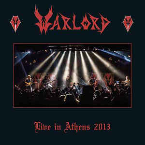 Warlord  ‎– Live in Athens 2013   2 × CD, Album, Réédition