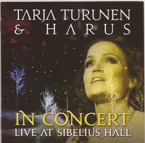 Tarja Turunen &amp; Harus ‎– In Concert Live At Sibelius Hall  CD, Album, Digisleeve