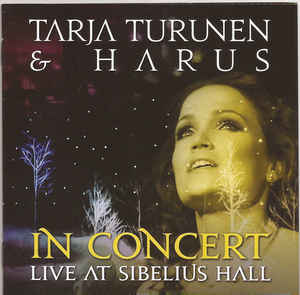 Tarja Turunen & Harus ‎– In Concert Live At Sibelius Hall  CD, Album, Digisleeve
