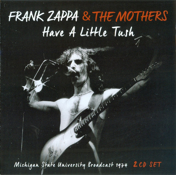 Frank Zappa &amp; The Mothers – Have A Little Tush  2 x CD, Album