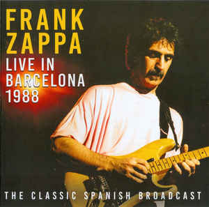 Frank Zappa ‎– Live In Barcelona 1988  2 × CD, Album