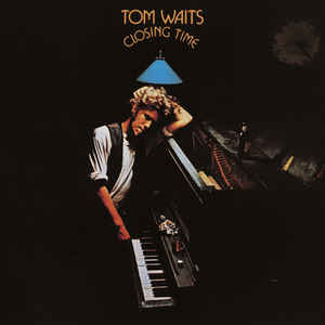 Tom Waits ‎– Closing Time  Vinyle, LP, Album, Réédition, Remasterisé, 180 grammes
