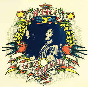 Rory Gallagher ‎– Tattoo  Vinyle, LP, Album, Réédition, Remasterisé, 180 Grammes