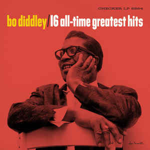 Bo Diddley ‎– Bo Diddley's 16 All-Time Greatest Hits  Vinyle, LP, Compilation, Edition limitée, Réédition, Mono