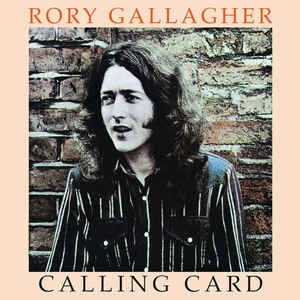 Rory Gallagher ‎– Calling Card  Vinyle, LP, Album, Réédition, Remasterisé, 180g