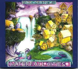 Ozric Tentacles ‎– Waterfall Cities   CD, Album, Réédition