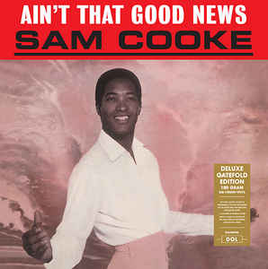 Sam Cooke ‎– Ain't That Good News  Vinyle, LP, Album, Réédition, 180g Gatefold