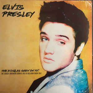 Elvis Presley ‎– The King As Seen On TV! - The Dorsey Brothers Show & The Ed Sullivan Show 1957 Vinyle, LP, Album, Edition limitée