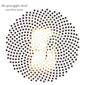 The Pineapple Thief ‎– One Three Seven  CD, Remasterisé, Réédition