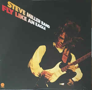 Steve Miller Band ‎– Fly Like an Eagle  Vinyle, LP, Album, Réédition, Remasterisé, 180 Grammes