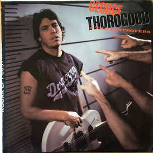 George Thorogood & The Destroyers ‎– Born To Be Bad  Vinyle, LP, Album, Réédition, Remasterisé